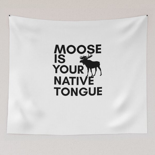 Item preview, Six of Crows-Inspired "Moose is Your Native Tongue" designed and sold by mulberrydragon.