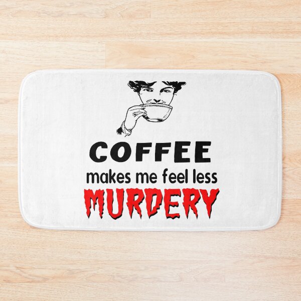 Item preview, coffee makes me feel less murdery designed and sold by printhappy4you.