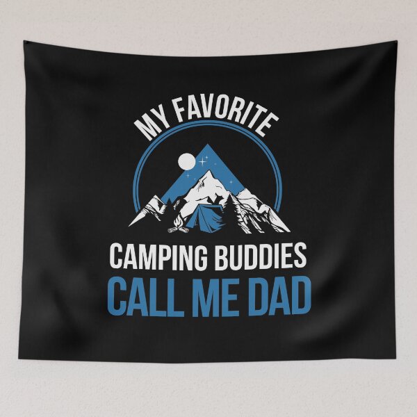 Item preview, My Favorite Camping Buddies Call Me Dad - Hiking Adventure designed and sold by Pau Baz.