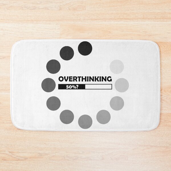 Item preview, Overthinking Loading Bar designed and sold by Harley-Jay.