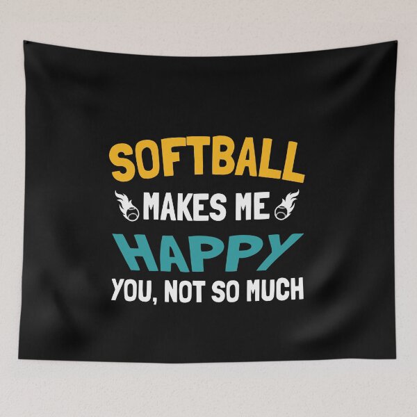 Item preview, Softball Makes Me Happy You Not So Much,American Softball Player,Funny Softball Saying Great Give For Dad designed and sold by Rassitni.