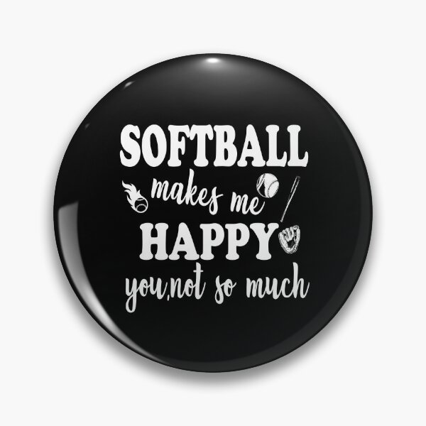 Item preview,  Softball Makes Me Happy You Not So Much, Softball Player,Funny Gift For Softball Lover Mom designed and sold by Rassitni.
