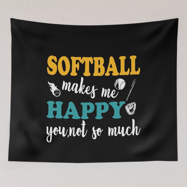 Item preview,  Softball Makes Me Happy You Not So Much, Dad Softball ,Funny Saying Gift For Softball Player designed and sold by Rassitni.