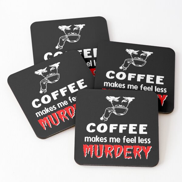 Item preview, coffee makes me feel less murdery designed and sold by printhappy4you.