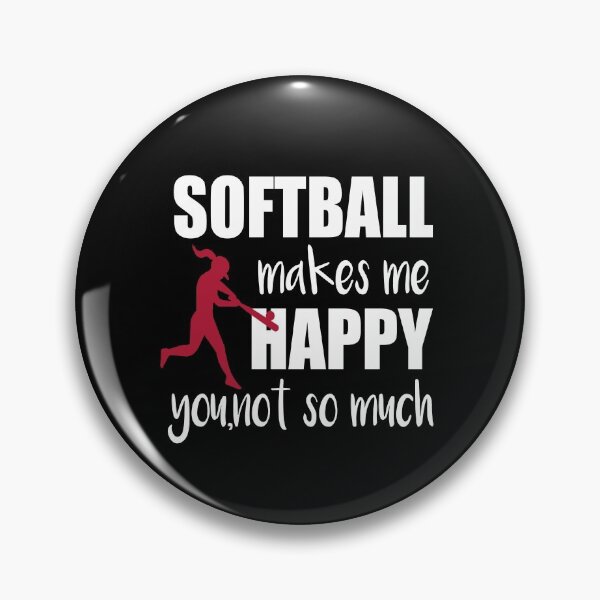 Item preview,  Softball Makes Me Happy You Not So Much, Mom Softball,Funny Great Give Design For Young Softball  designed and sold by Rassitni.
