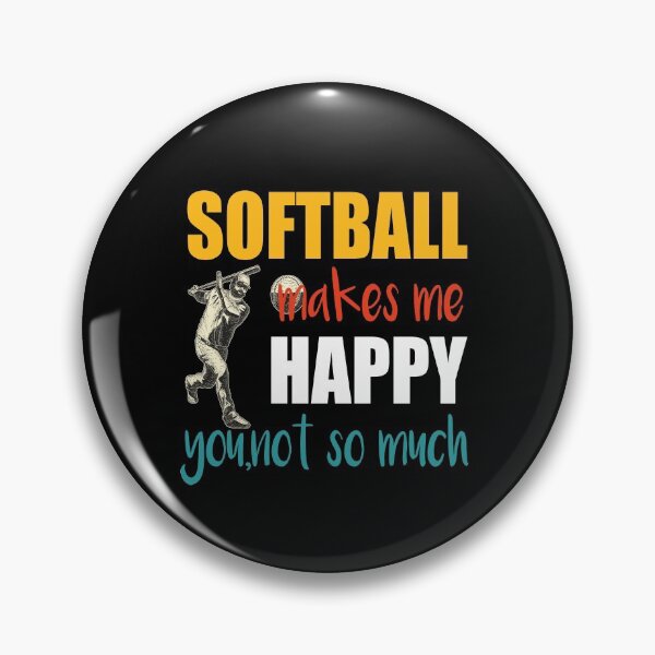 Item preview,  Softball Makes Me Happy You Not So Much, Softball Player,Funny Gift For Softball Mom designed and sold by Rassitni.