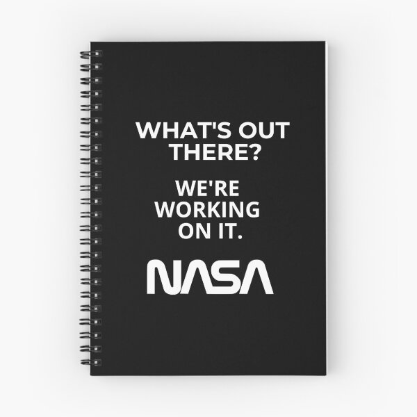 Item preview, What’s out there? We’re working on it. NASA. designed and sold by Kevin de La Tour.