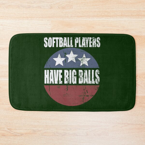Item preview, Softball Players Have Big Balls designed and sold by HappySchnapper.