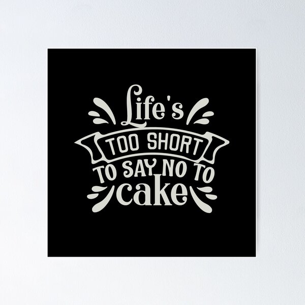 Funny Cake Quotes Print for Cake Makers Lovers Bakers Make - Etsy UK | Cake  quotes funny, Funny cake, Cake quotes