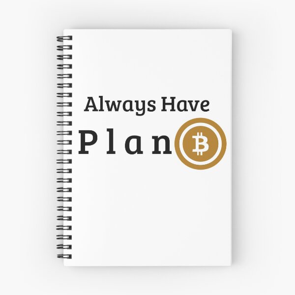 Item preview, Always Have Plan B Bitcoin- Crypto designed and sold by DowDesigns.