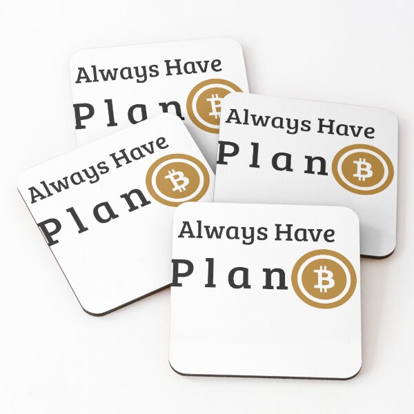 Item preview, Always Have Plan B Bitcoin- Crypto designed and sold by DowDesigns.
