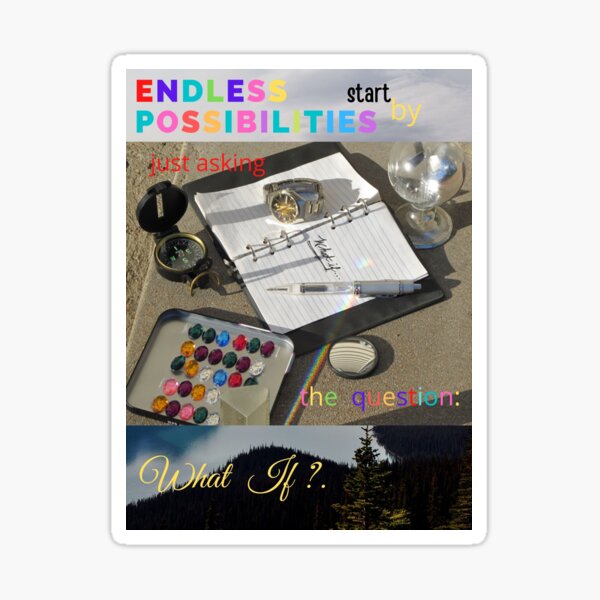 Endless Possibilities Sticker