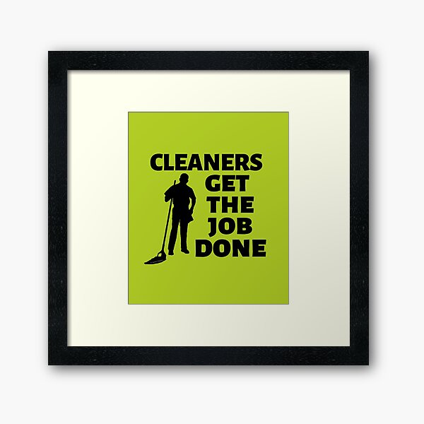Item preview, Cleaners Get the Job Done Fun Janitor Custodian Cleaner Gifts designed and sold by SavvyCleaner.