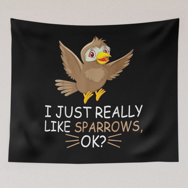 Item preview, Cute Sparrow Bird Lover I Just Really Like Sparrows Ok Gift designed and sold by mchargue12.