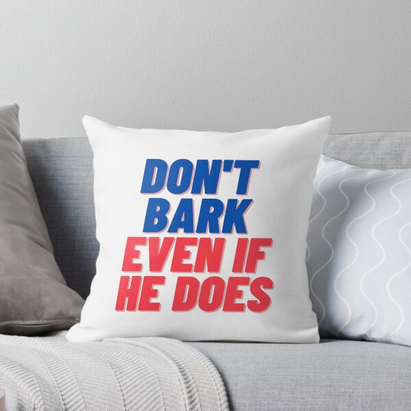 Item preview, Don't Bark Even If He Does designed and sold by ArabSangIn.