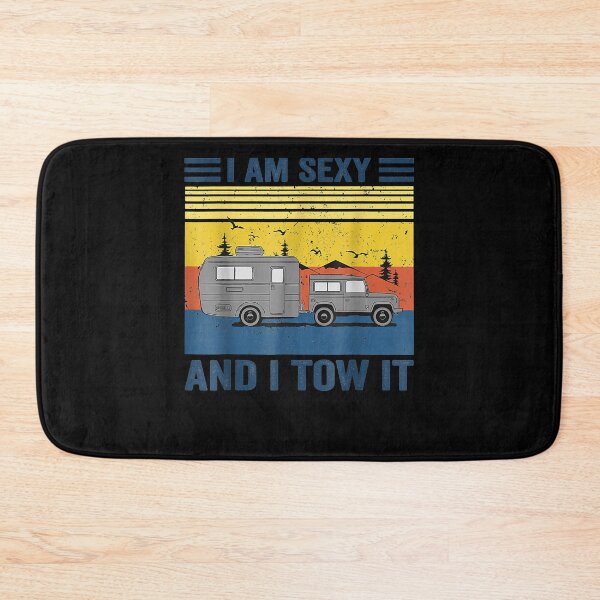 Item preview, I'm Sexy And I Tow It Funny Caravan Gift  designed and sold by mchargue12.