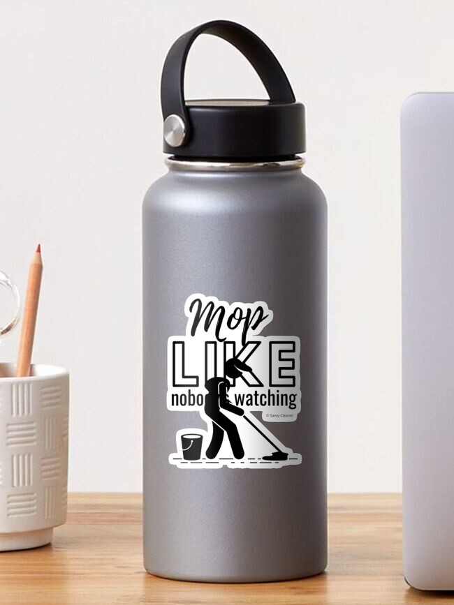 Thumbnail 1 of 3, Sticker, Mop Like Nobody's Watching Janitor Custodian Mopping Gifts designed and sold by SavvyCleaner.