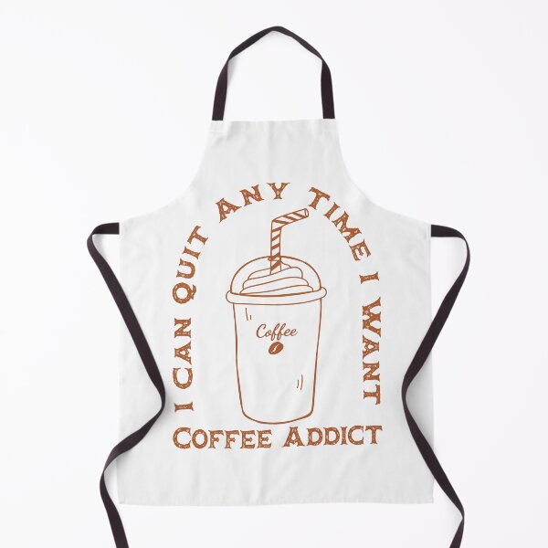 Item preview, Coffee Addict - I Can Quit Any Time I Want designed and sold by LarrysDesigns.