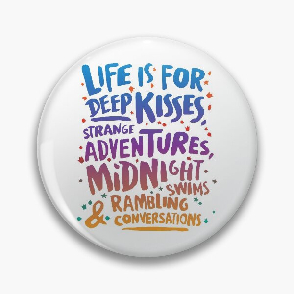 Item preview, Life is For Deep Kisses, Strange Adventures, Midnight Swims, & Rambling Conversations designed and sold by Lori P.