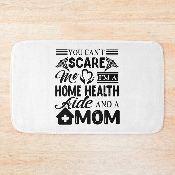Item preview, Nurse You Can't Scare Me I'm A Home Health Aide And A Mom designed and sold by Florian-1.