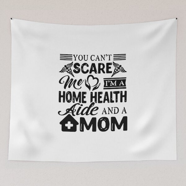 Item preview, Nurse You Can't Scare Me I'm A Home Health Aide And A Mom designed and sold by Florian-1.