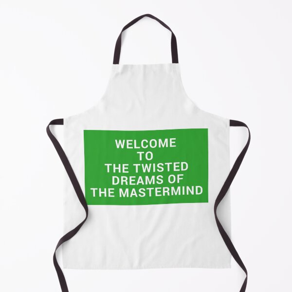 Item preview, Welcome to the twisted dreams of the mastermind sign designed and sold by timothykrane.