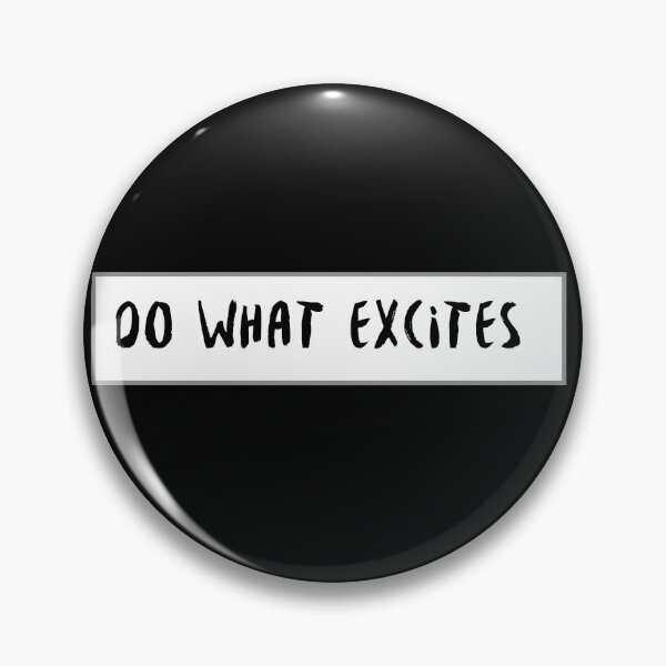 Item preview, do what excites  designed and sold by Christeena-.
