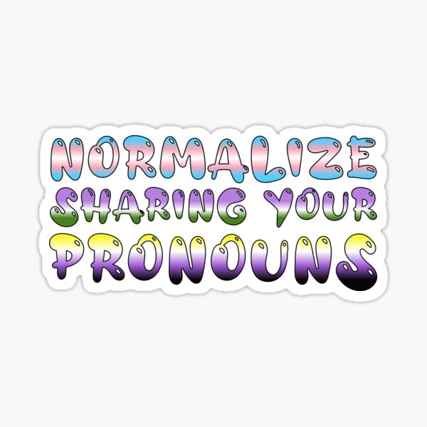 Normalize Sharing Pronouns Glossy Sticker