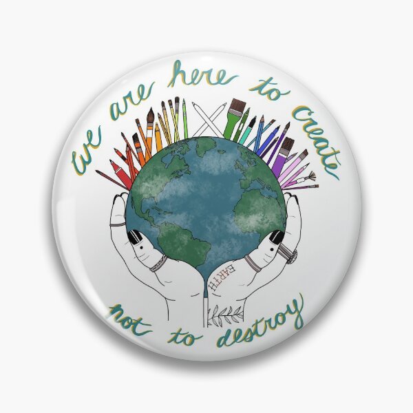 Item preview, We Are Here To Create, Not To Destroy designed and sold by AutumnEvesArt.