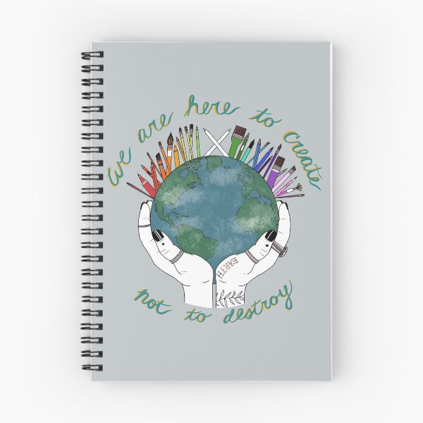 Item preview, We Are Here To Create, Not To Destroy designed and sold by AutumnEvesArt.