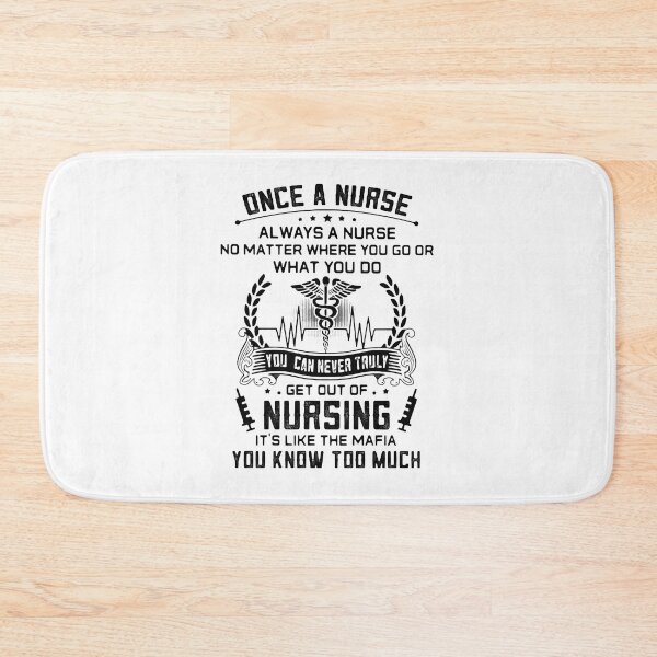 Item preview, Once A Nurse Always A Nurse No Matter Where You Go Or What You Do You Can Never Truly Get Out Of Nursing designed and sold by Florian-1.