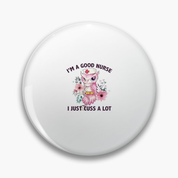 Item preview, Owl Nurse I'm A Good Nurse I Just Cuss A Lot designed and sold by Florian-1.