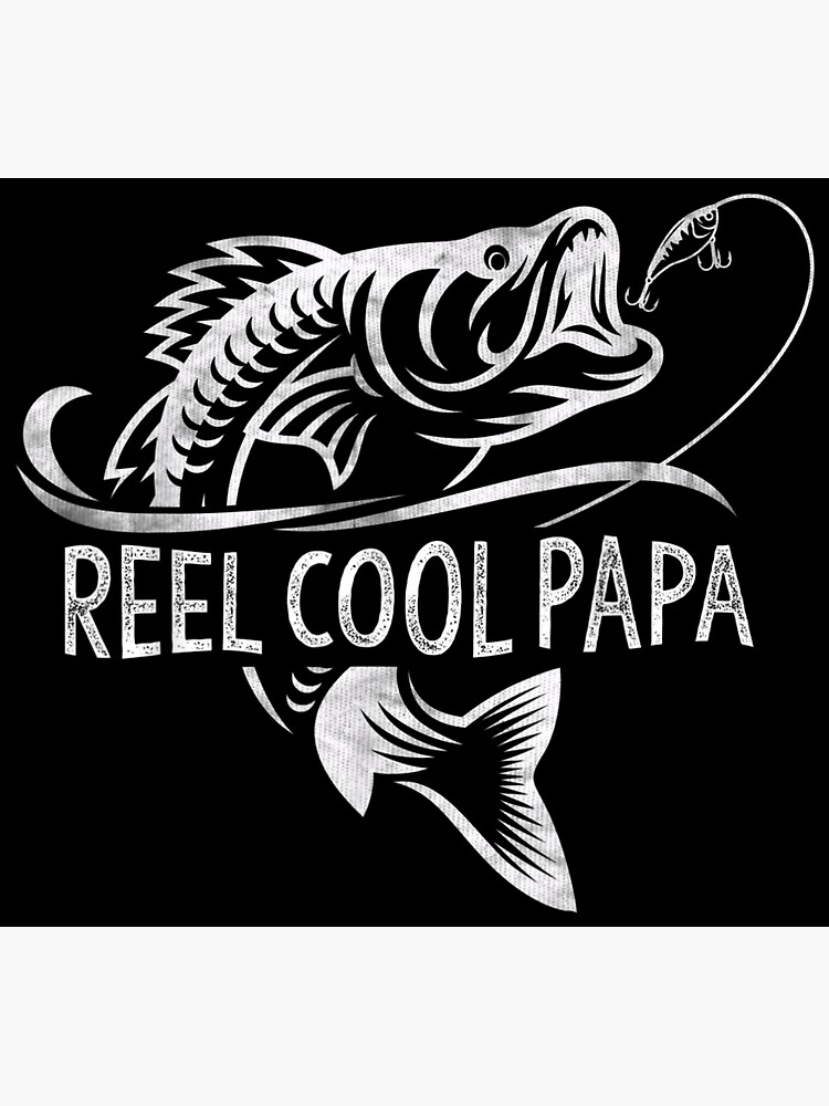 Mens Reel Cool Papa Fishing Dad Gifts Father's Day Fisherman Fish