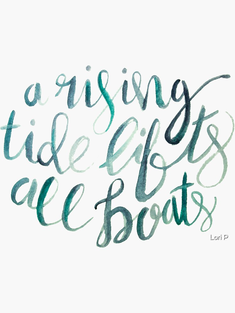 A Rising Tide Lifts All Boats Print A Rising Tide Quote 