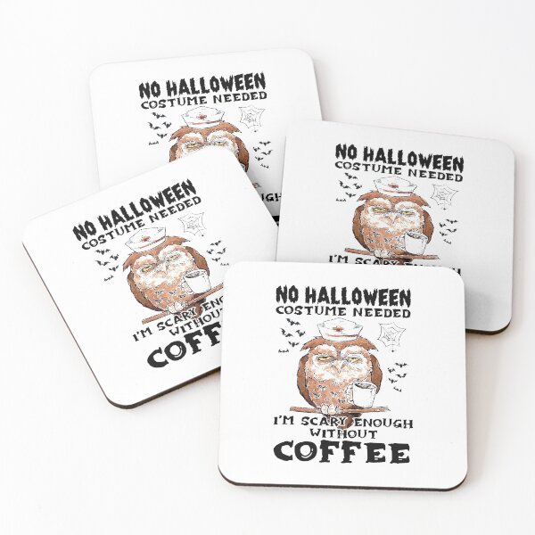 Item preview, Owl Nurse No Halloween Costume Needed I'm Scary Enough Without Coffee designed and sold by Florian-1.