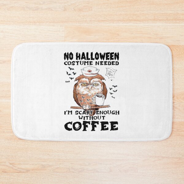 Item preview, Owl Nurse No Halloween Costume Needed I'm Scary Enough Without Coffee designed and sold by Florian-1.