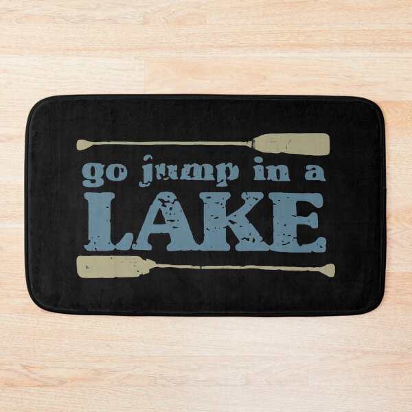 Item preview, Go Jump in A Lake designed and sold by ArousedKnot.