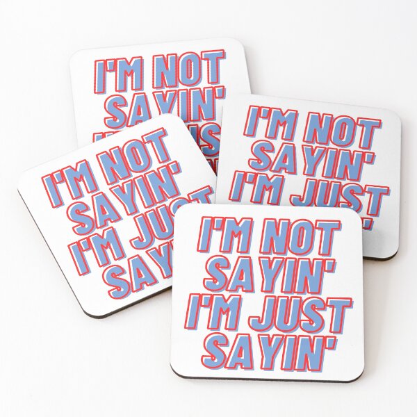 Item preview,  I'm not Sayin' I'm Just Sayin' in Blue and Red 2 designed and sold by GeoTeasters.