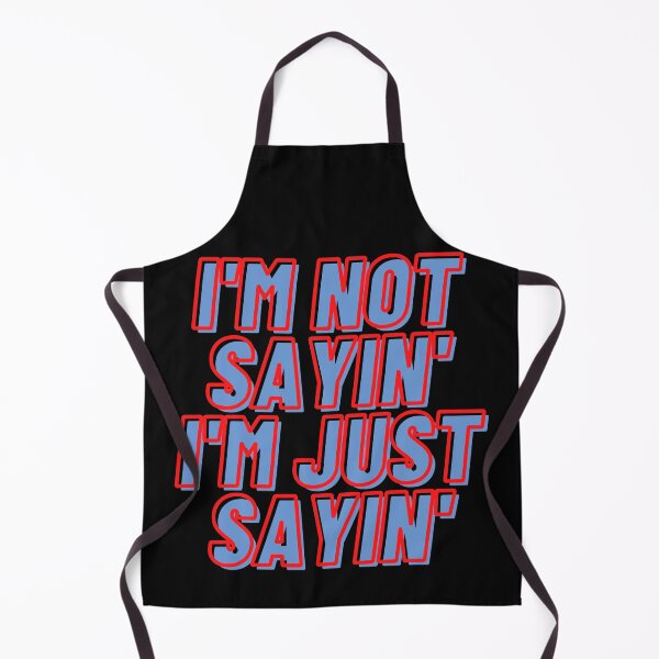 Item preview, I'm not Sayin' I'm Just Sayin' in Blue and Red 2 designed and sold by GeoTeasters.