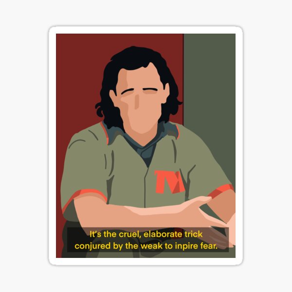 Loki Series Quote Inspire Fear Sticker