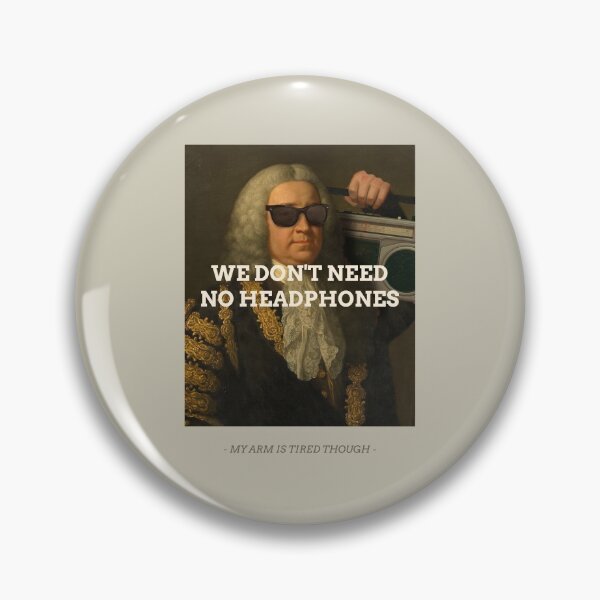 Item preview, WE DON'T NEED NO HEADPHONES | - MY ARM IS TIRED THOUGH  - designed and sold by AladdinMktgs.