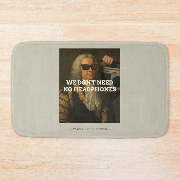 Item preview, WE DON'T NEED NO HEADPHONES | - MY ARM IS TIRED THOUGH  - designed and sold by AladdinMktgs.