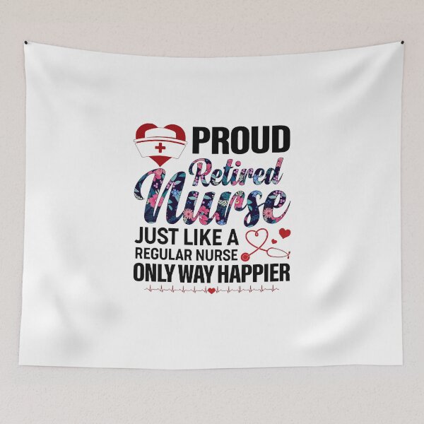 Item preview, Proud Retired Nurse Just Like A Regular Nurse Only Way Happier designed and sold by Florian-1.