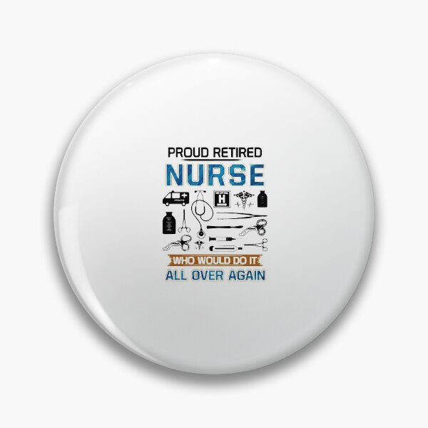 Item preview, Proud Retired Nurse Who Would Do It All Over Again Nursings Tools Shirt designed and sold by Florian-1.