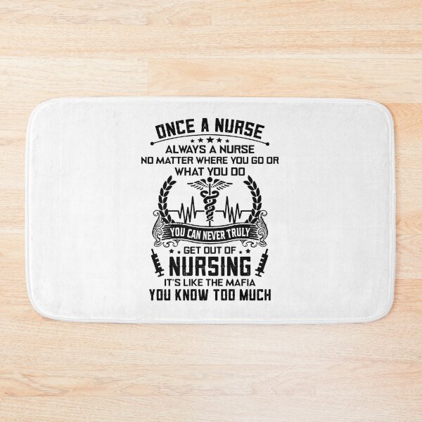 Item preview, Once A Nurse Always A Nurse No Matter Where You What You Do designed and sold by Florian-1.