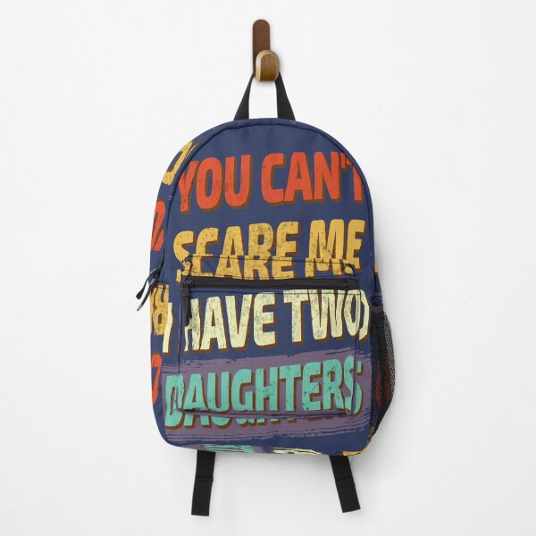 Item preview, you can't scare me i have two daughters funny saying designed and sold by VinBasis.