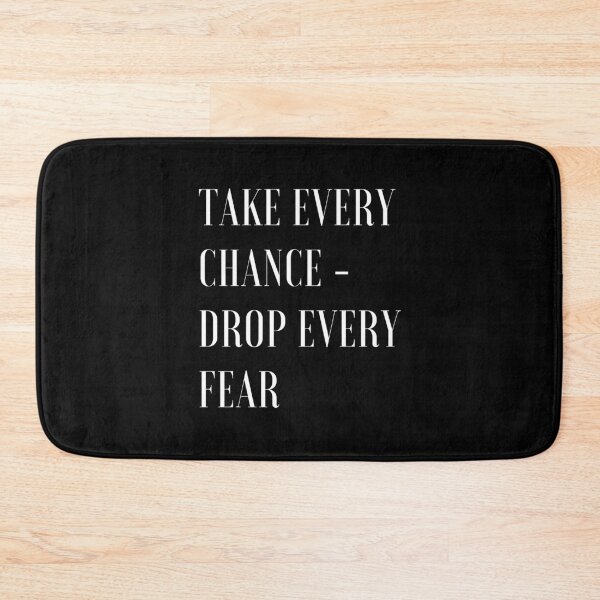 Item preview, Take every chance - Drop every fear designed and sold by Saniahashim.