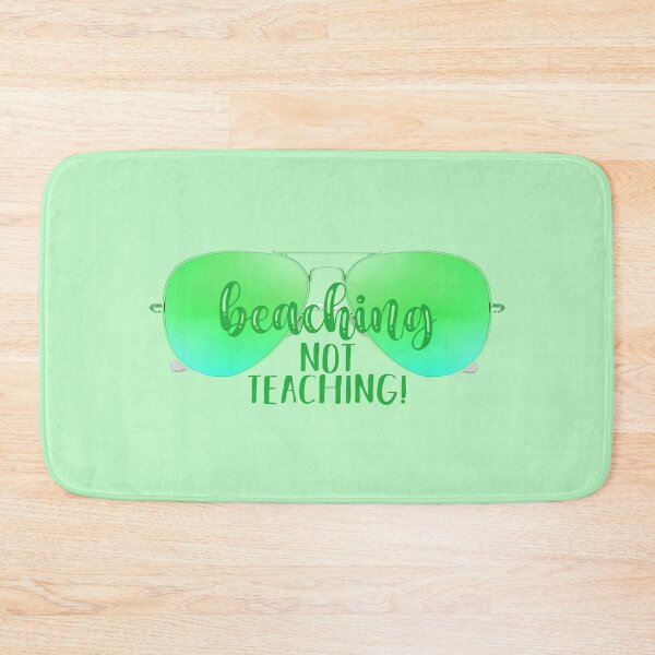 Item preview, Beaching Not Teaching! Green (on Green) designed and sold by PawsitiveMum.