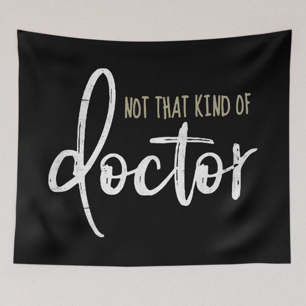 Item preview, Not That Kind of Doctor  designed and sold by ArousedKnot.