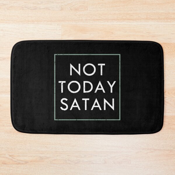 Item preview, Not Today Satan designed and sold by ArousedKnot.